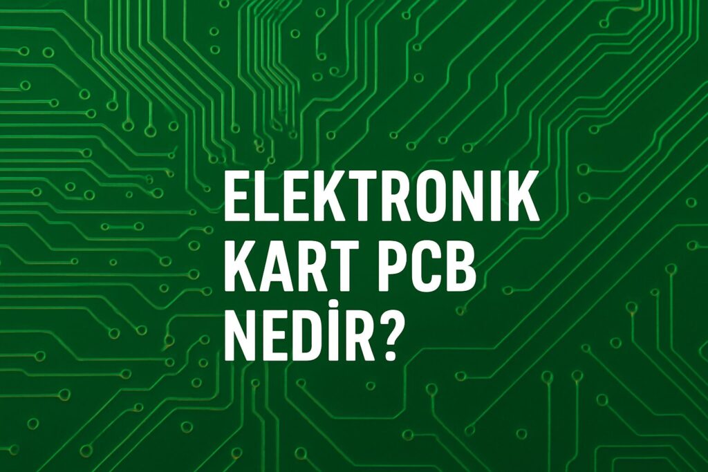 Elektronik Kart PCB Tasarımı