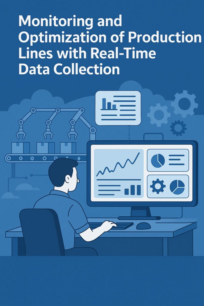 Real-Time Data Collection for Monitoring and Optimizing Production Lines